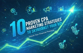 10 Proven CPA Marketing Strategies to Skyrocket Your ROI CPA Marketing Strategies